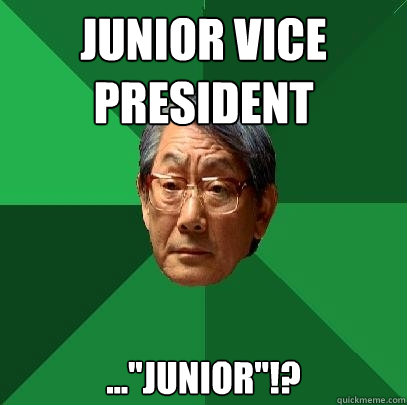 Junior vice president ...
