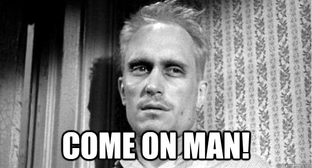  Come On Man! -  Come On Man!  Boo Radley