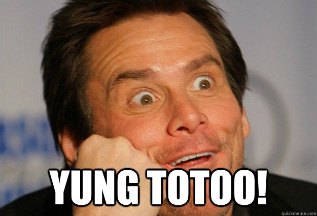 Yung totoo! - Yung totoo!  Jim Carrey You dont say