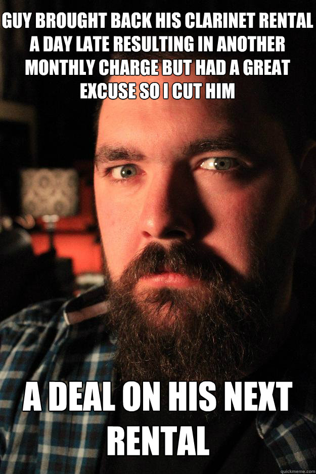 GUY BROUGHT BACK HIS CLARINET RENTAL A DAY LATE RESULTING IN ANOTHER monthly CHARGE BUT HAD A GREAT EXCUSE SO i CUT HIM A DEAL ON HIS NEXT RENTAL  Dating Site Murderer