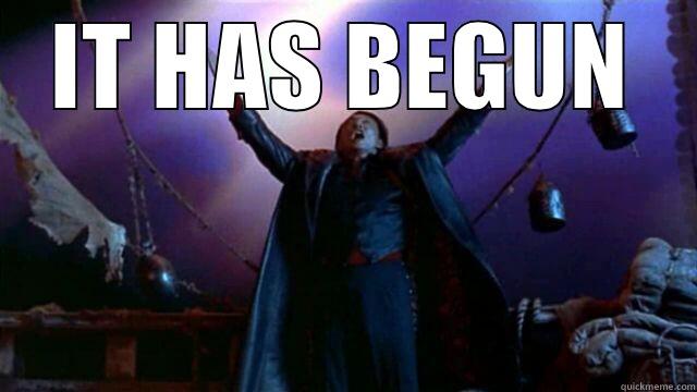 IT HAS BEGUN…AGAIN. - IT HAS BEGUN  Misc