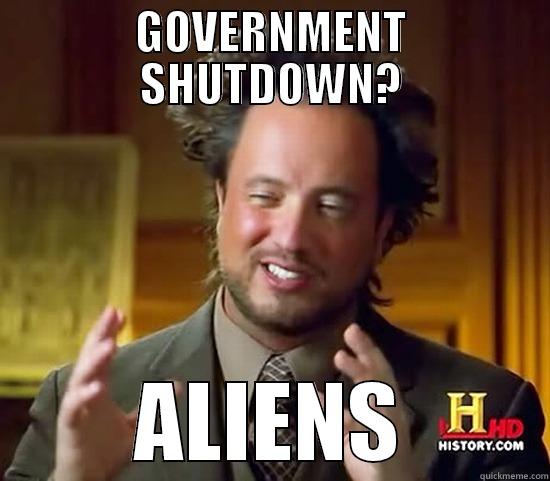 GOVERNMENT SHUTDOWN? ALIENS Ancient Aliens