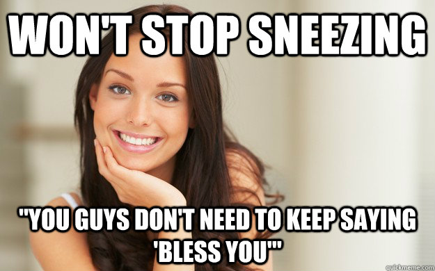Won't stop sneezing 