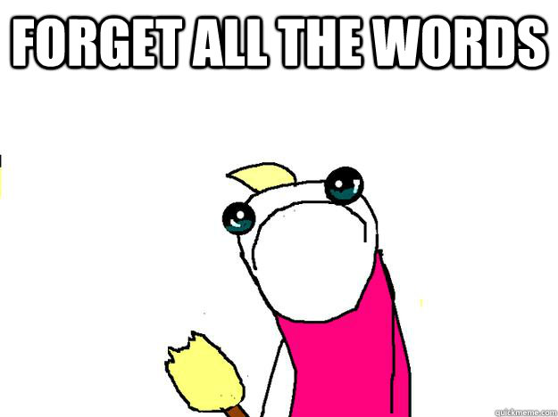 FORGET ALL THE WORDS   All the things sad