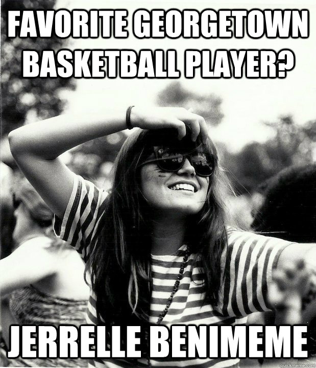 Favorite georgetown Basketball player? Jerrelle Benimeme  Georgetown Hipster