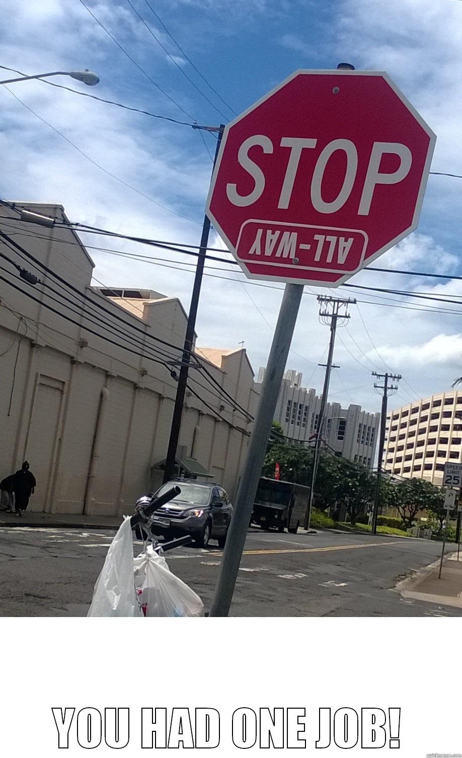  YOU HAD ONE JOB! Misc