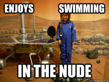 enjoys              swimming  in the nude   