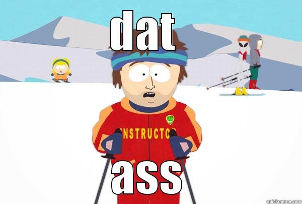 DAT  ASS Super Cool Ski Instructor