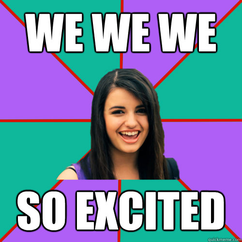 We we we so excited - We we we so excited  Rebecca Black