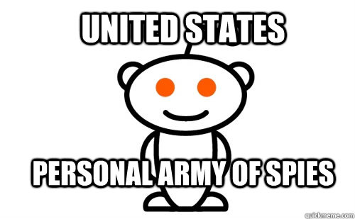 United States  Personal army of spies  Good Guy Reddit