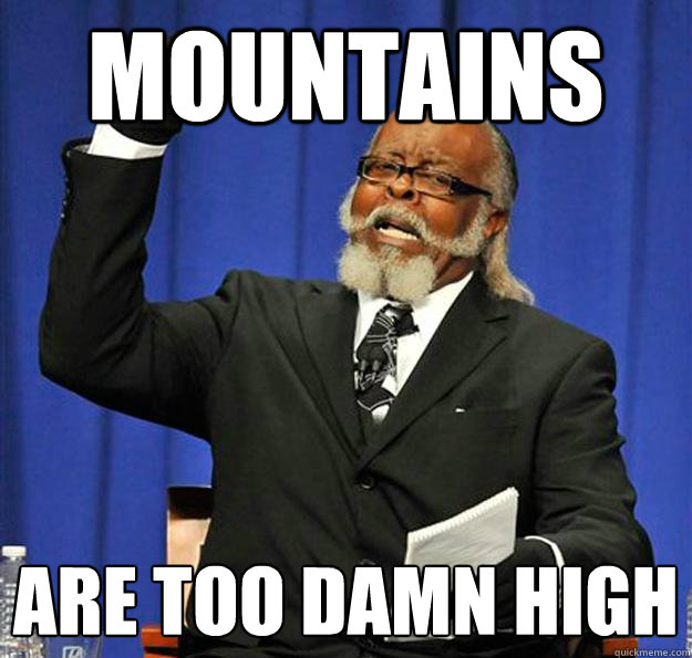 Mountains Are too damn high  Jimmy McMillan