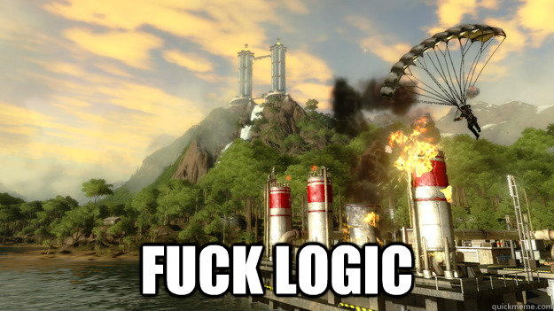  Fuck Logic -  Fuck Logic  Just Cause 2 Logic