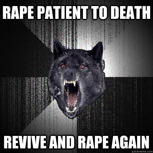Rape Patient To Death Revive and Rape Again  Insanity Wolf