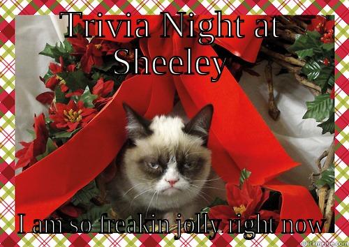 TRIVIA NIGHT AT SHEELEY I AM SO FREAKIN JOLLY RIGHT NOW merry christmas