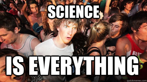 Science is everything  Sudden Clarity Clarence