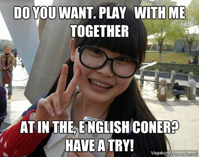 Do you want. play   with me
together at in the, e nglish coner?
have a try! - Do you want. play   with me
together at in the, e nglish coner?
have a try!  Chinese girl Rainy