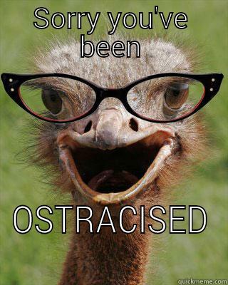 SORRY YOU'VE BEEN OSTRACISED Judgmental Bookseller Ostrich