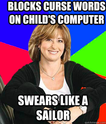Blocks curse words on child's computer Swears like a sailor - Blocks curse words on child's computer Swears like a sailor  Sheltering Suburban Mom