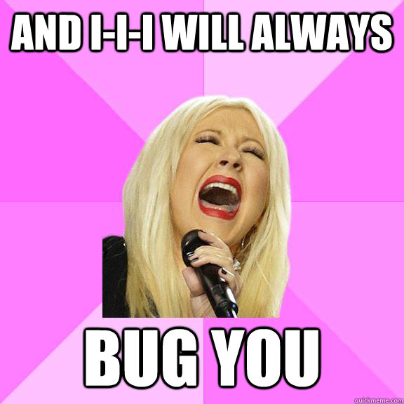 And I-I-I Will Always Bug You  Wrong Lyrics Christina