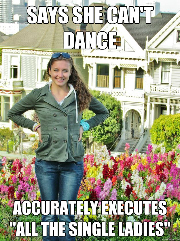 says she can't dance accurately executes 