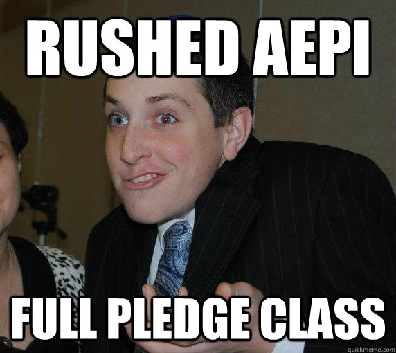Rushed AEPI Full pledge class  Ari Gold