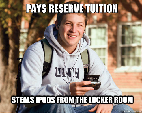 PAYS RESERVE TUITION STEALS IPODS FROM THE LOCKER ROOM  College Freshman
