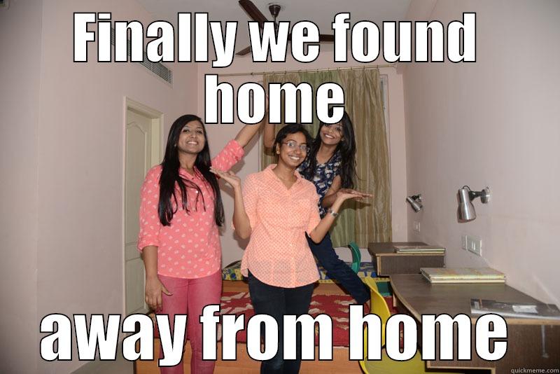 FINALLY WE FOUND HOME AWAY FROM HOME Misc