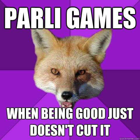 Parli Games When being good just doesn't cut it  Forensics Fox