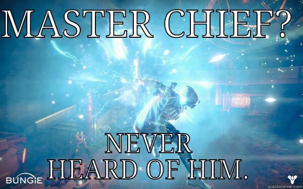 MASTER CHIEF?  NEVER HEARD OF HIM. Socially Awesome Awkward Penguin