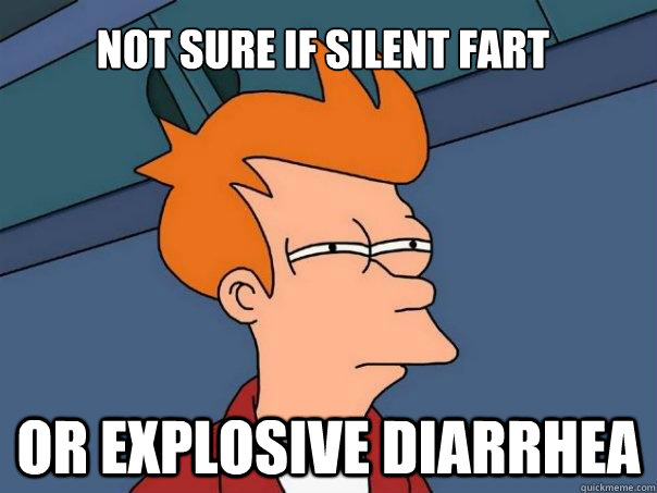 Not sure if silent fart Or explosive Diarrhea   Futurama Fry