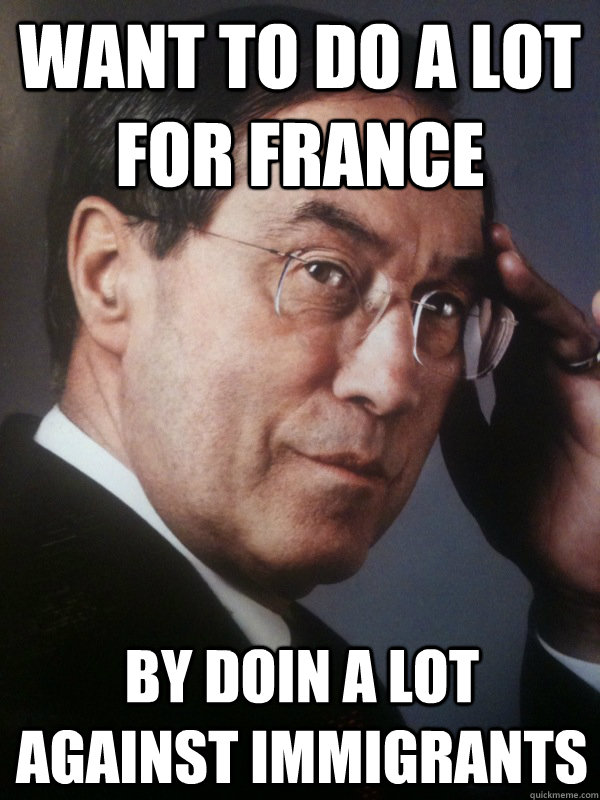 Want to do a lot for France By doin a lot against immigrants  FNUMP