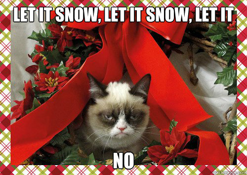 Let it snow, let it snow, let it No - Let it snow, let it snow, let it No  A Grumpy Cat Christmas