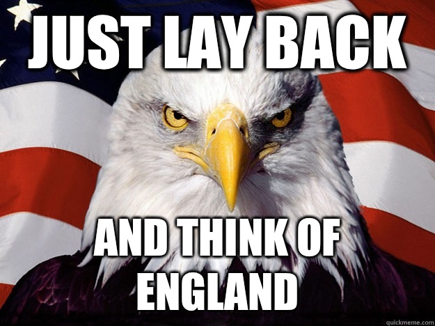 Just lay back And think of england  Evil American Eagle