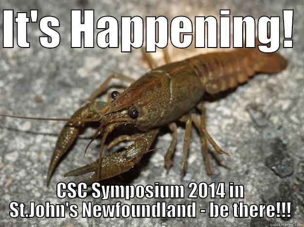 CSC in St. John's - IT'S HAPPENING!  CSC SYMPOSIUM 2014 IN ST.JOHN'S NEWFOUNDLAND - BE THERE!!! that fish cray