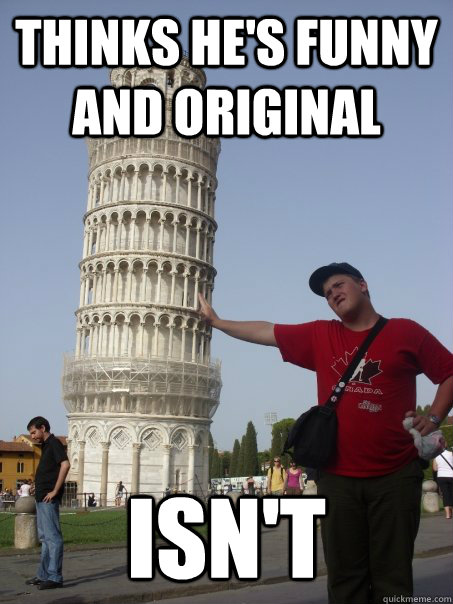idiot tourist memes | quickmeme idiot tourist memes | quickmeme
