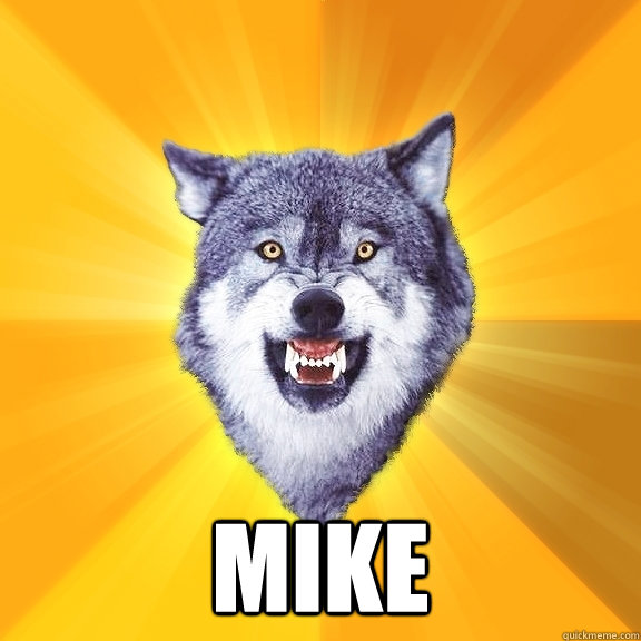  mike  Courage Wolf