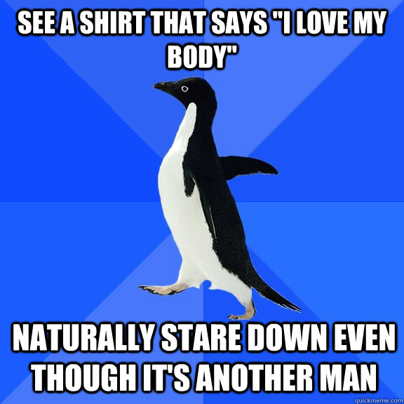 See a shirt that says 