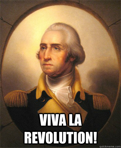  VIVA LA REVOLUTION! -  VIVA LA REVOLUTION!  Misquoted Washington