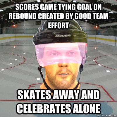 Scores game tying goal on rebound created by good team effort Skates away and celebrates alone - Scores game tying goal on rebound created by good team effort Skates away and celebrates alone  Scumbag EASHL Playah