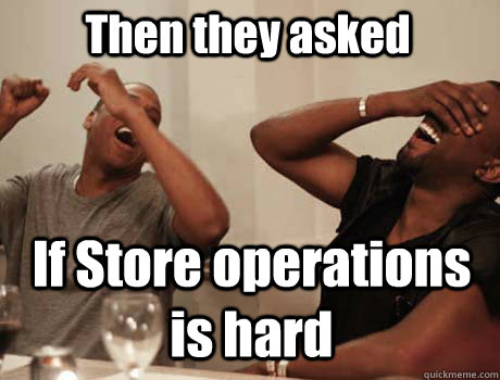Then they asked  If Store operations is hard  Jay-Z and Kanye West laughing