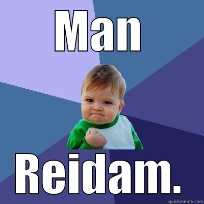 MAN REIDAM. Success Kid