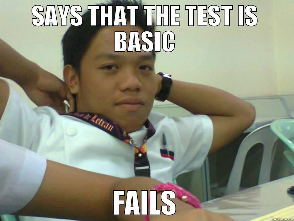 SAYS THAT THE TEST IS BASIC FAILS Misc