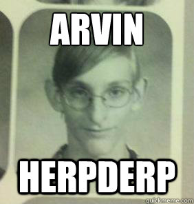 arvin herpderp - arvin herpderp  creepy gamer guy