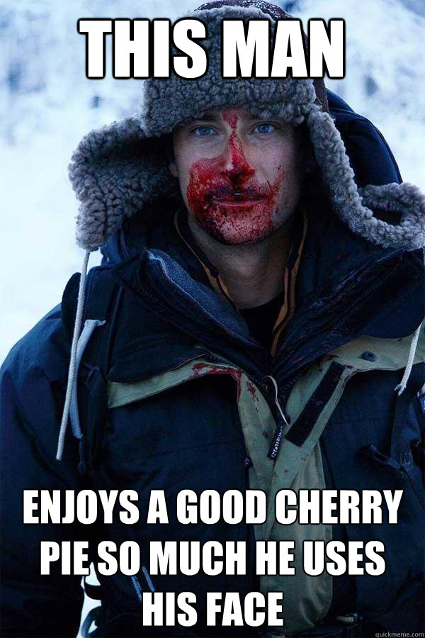 this man enjoys a good cherry pie so much he uses his face  Bear Grylls