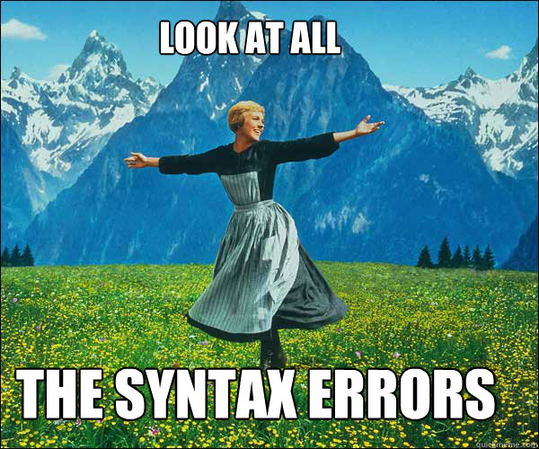 Look at all the syntax errors - Look at all the syntax errors  soundomusic