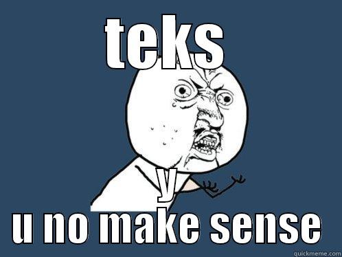 TEKS Y U NO MAKE SENSE Y U No