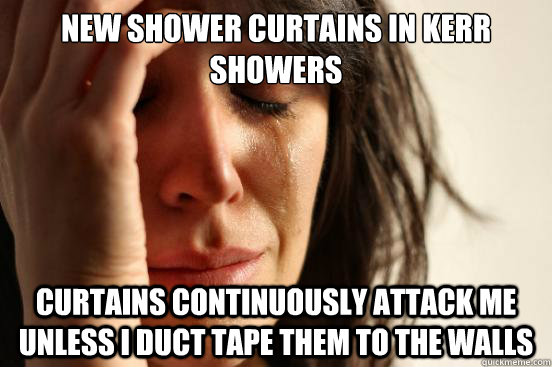 New Shower Curtains in Kerr Showers Curtains continuously attack me unless i duct tape them to the walls  First World Problems