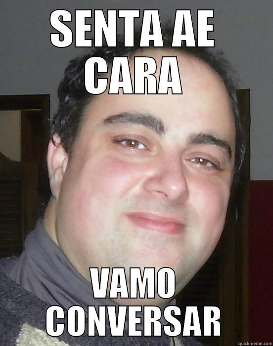 SENTA AE CARA VAMO CONVERSAR Misc