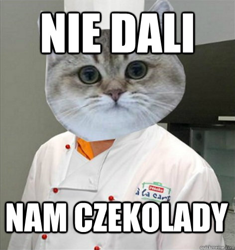 Nie dali nam czekolady  co ja pacze