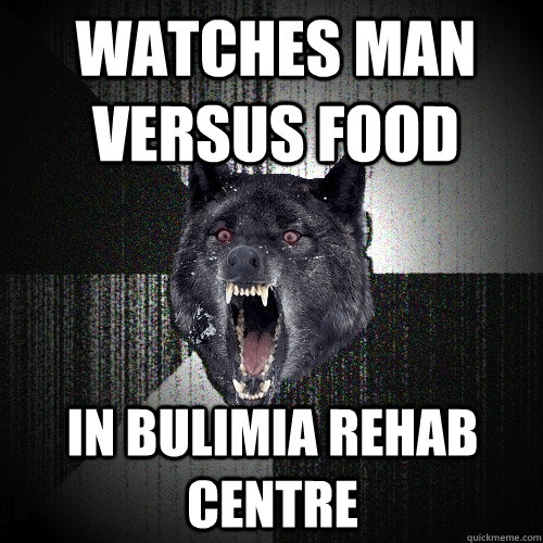 WATCHES MAN VERSUS FOOD IN BULIMIA REHAB CENTRE  Insanity Wolf